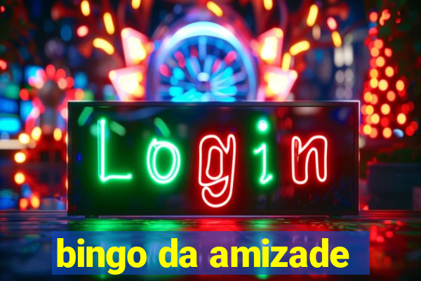 bingo da amizade